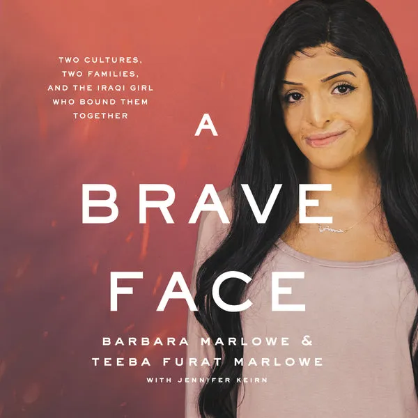 A Brave Face: Two Cultures, Two Families, and the Iraqi Girl Who Bound Them Together - Audiobook (Unabridged)