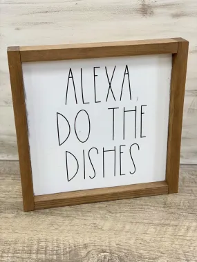 Alexa, Do Dishes Wood Sign